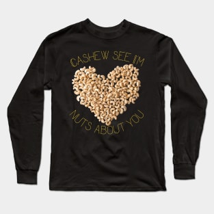 Cashew See I'm Nuts About You Long Sleeve T-Shirt